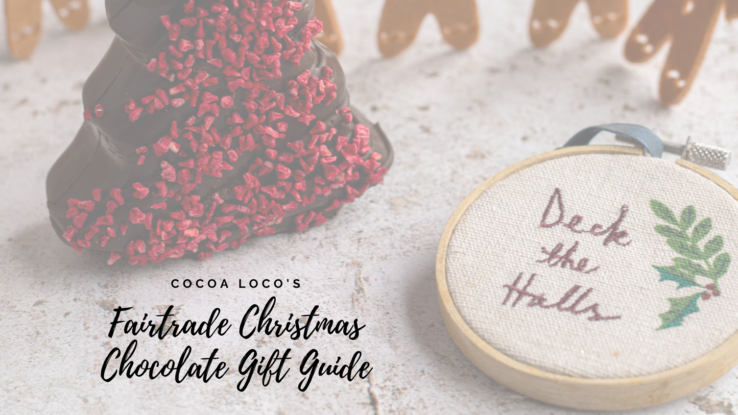 Fairtrade Christmas Chocolate Gift Guide